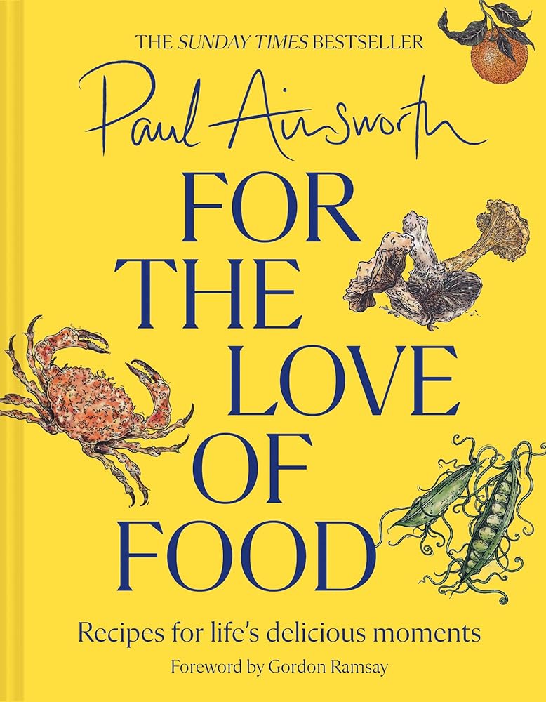 For the Love of Food: The SUNDAY TIMES BESTSELLING cookbook from the Michelin-starred chef for easy comfort recipes, perfect for healthy family food for autumn 2024 cover image