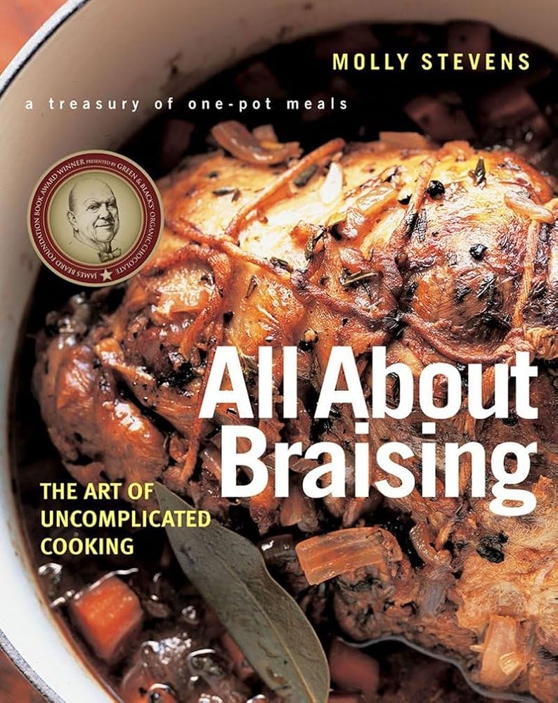 All About Braising: The Art of Uncomplicated Cooking cover image