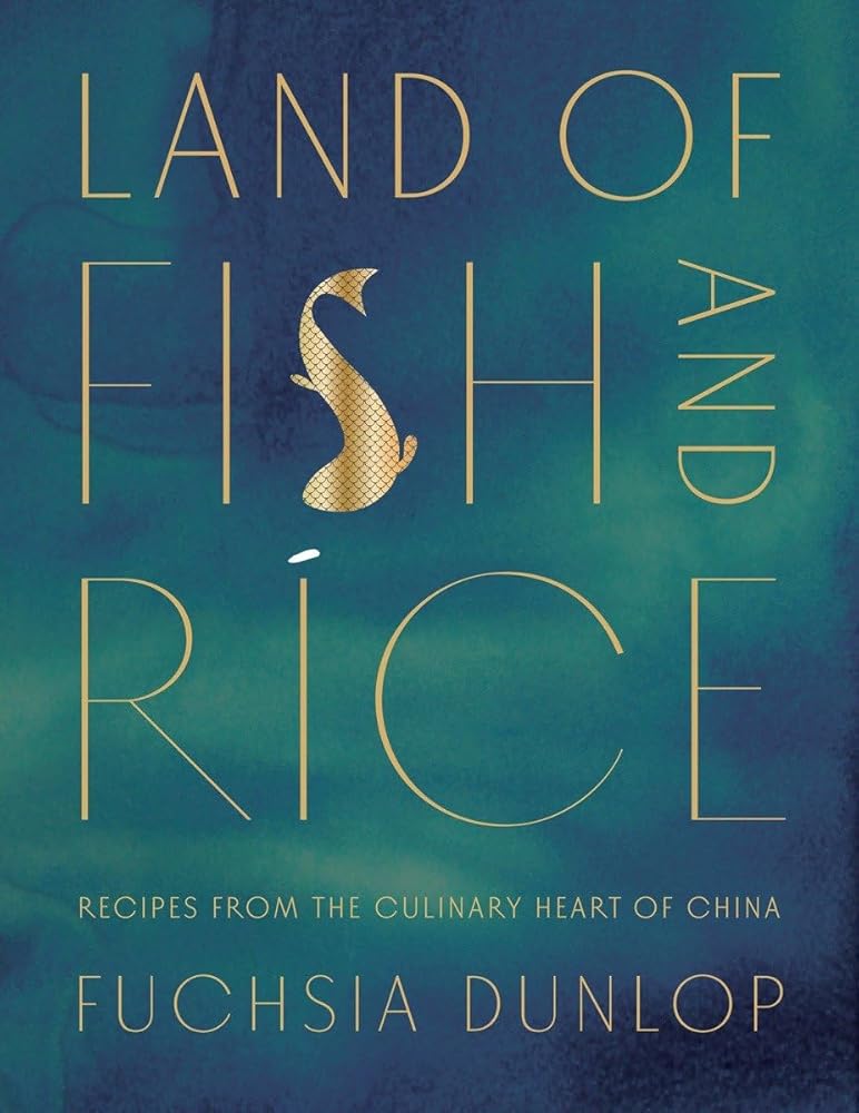 Land of Fish and Rice: Recipes from the Culinary Heart of China cover image
