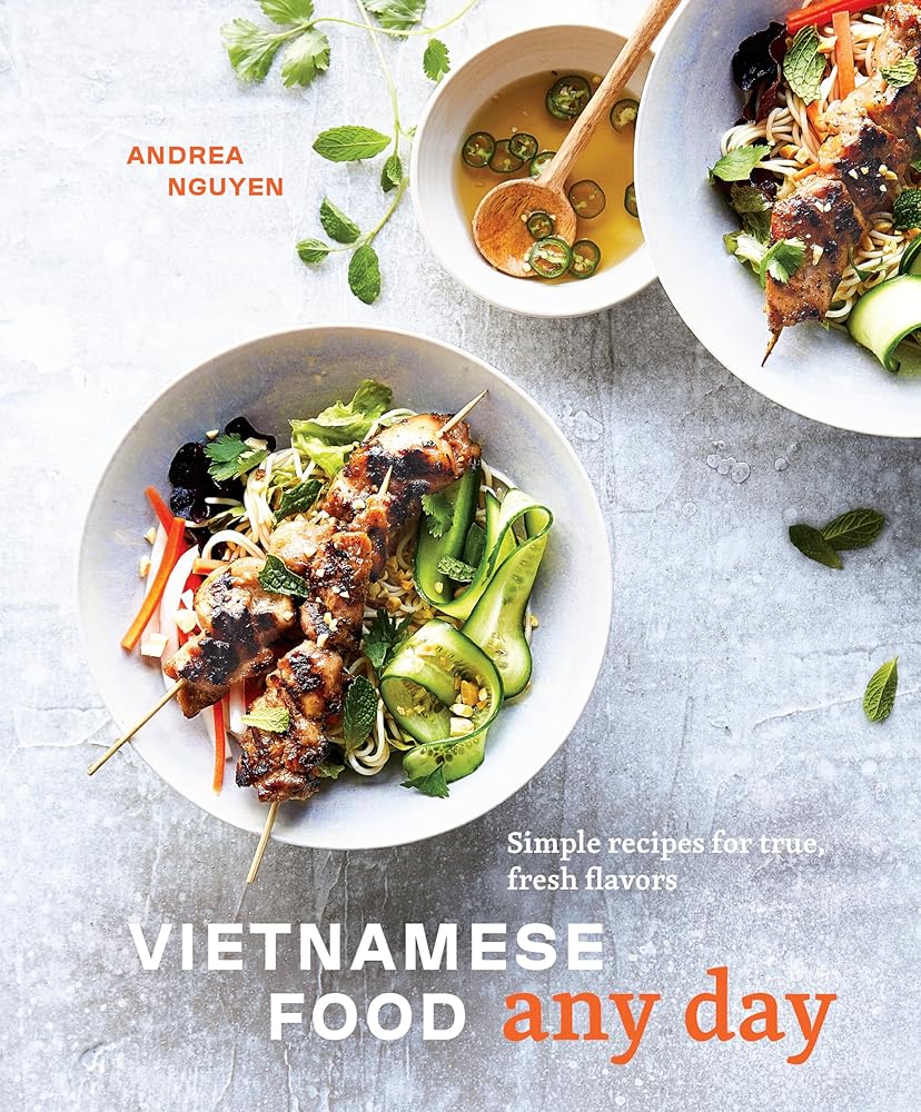 Vietnamese Food Any Day: Simple Recipes for True, Fresh Flavors [A Cookbook] cover image