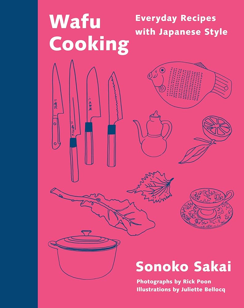 Wafu Cooking: Everyday Recipes with Japanese Style: A Cookbook cover image