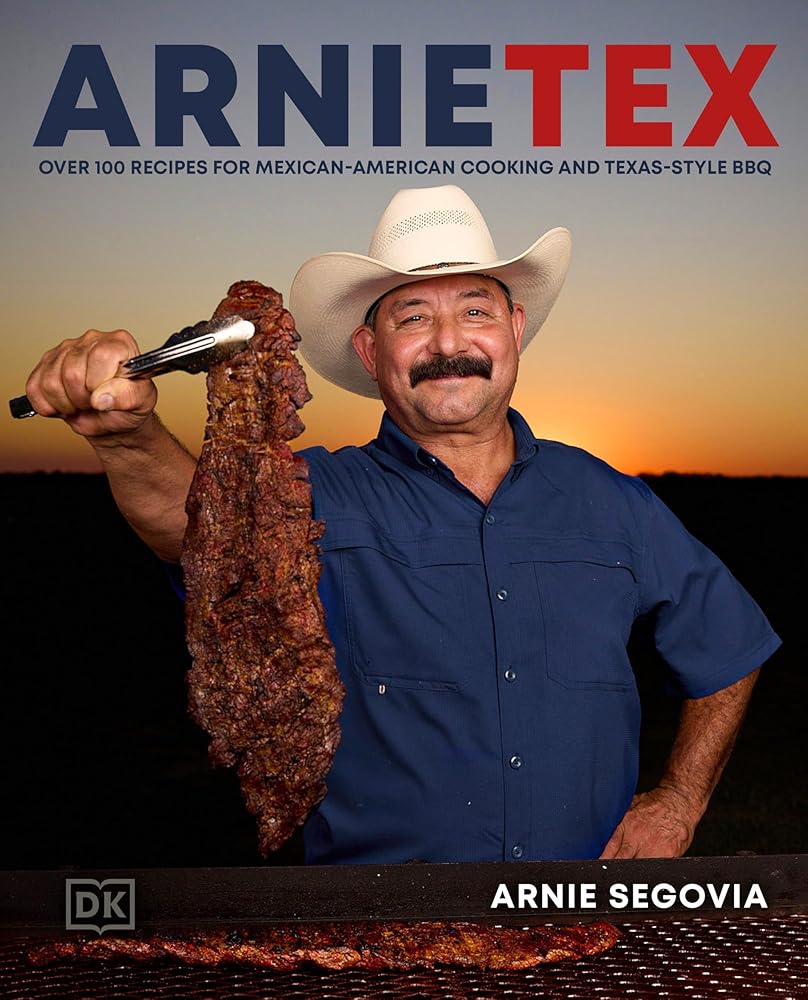 ArnieTex: Over 100 Recipes for Mexican-American Cooking and Texas-Style BBQ cover image