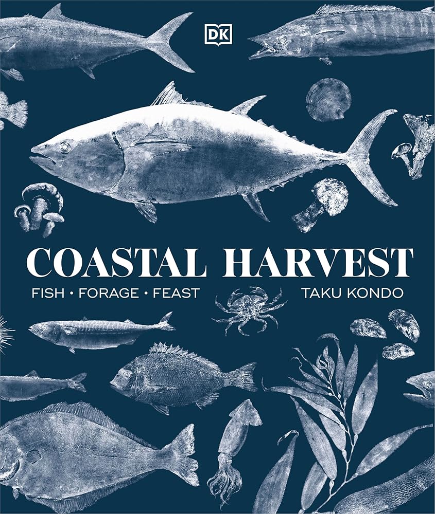 Coastal Harvest: Fish - Forage - Feast: A Cookbook cover image