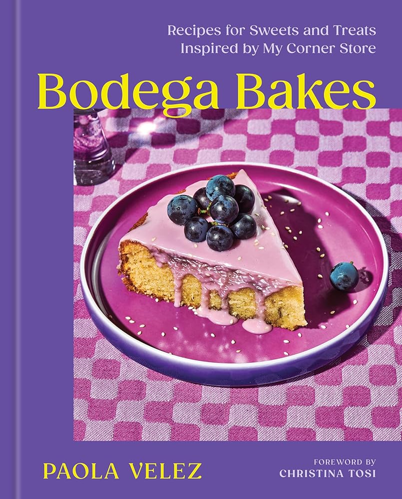 Bodega Bakes: Recipes for Sweets and Treats Inspired by My Corner Store - A Cookbook cover image