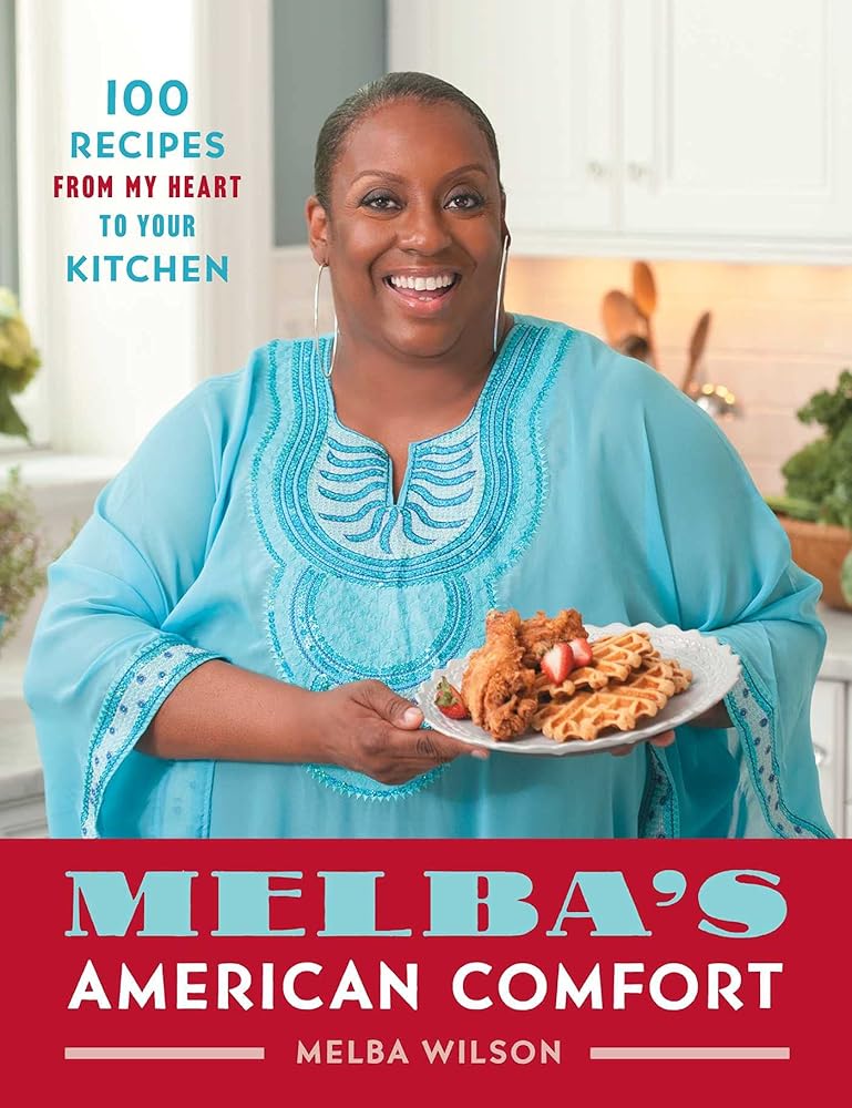 Melba's American Comfort: 100 Recipes from My Heart to Your Kitchen (A Cookbook Bestseller) cover image