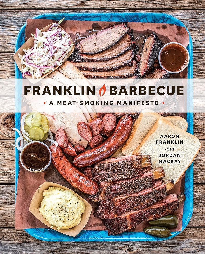 Franklin Barbecue: A Meat-Smoking Manifesto [A Cookbook] cover image
