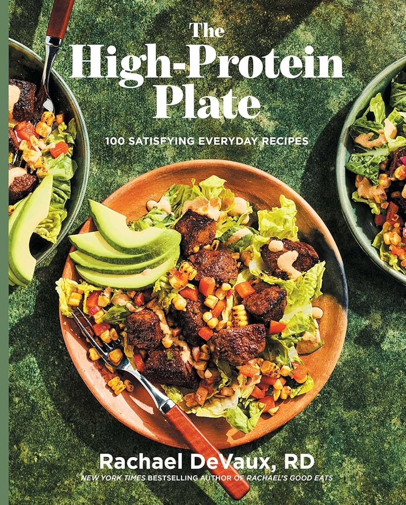 The High-Protein Plate: 100 Satisfying Everyday Recipes cover image