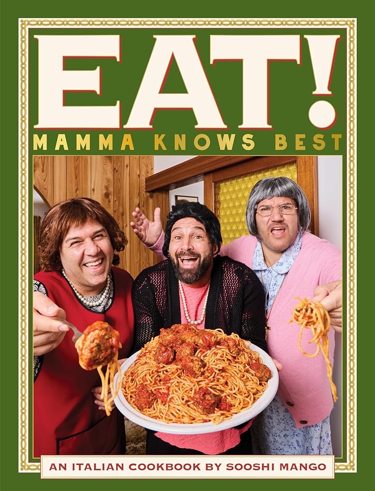 Eat! An Italian Cookbook by Sooshi Mango: Mamma Knows Best cover image