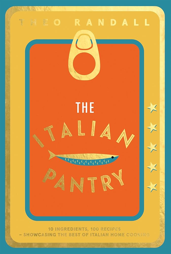 The Italian Pantry: 10 Ingredients, 100 Recipes – Showcasing the Best of Italian Home Cooking cover image