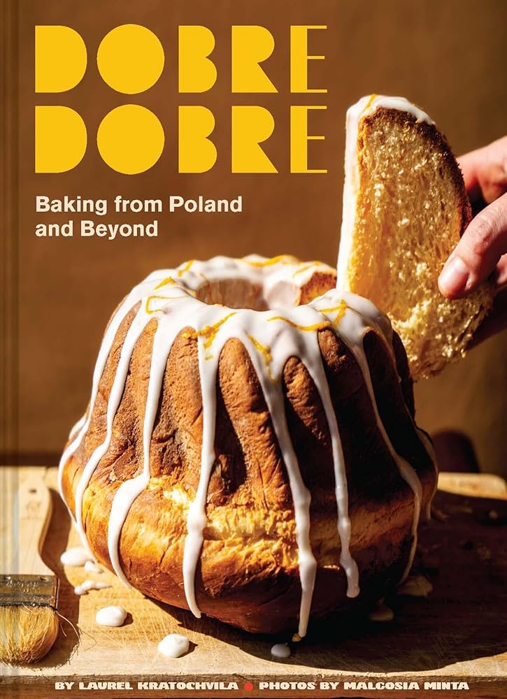 Dobre Dobre: Baking from Poland and Beyond cover image