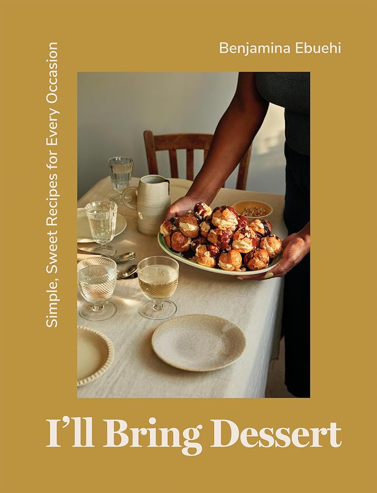 I'll Bring Dessert: Simple, Sweet Recipes for Every Occasion cover image