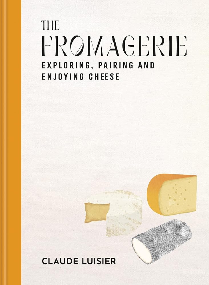The Fromagerie: Secrets and Recipes from a Swiss Cheesemaker cover image