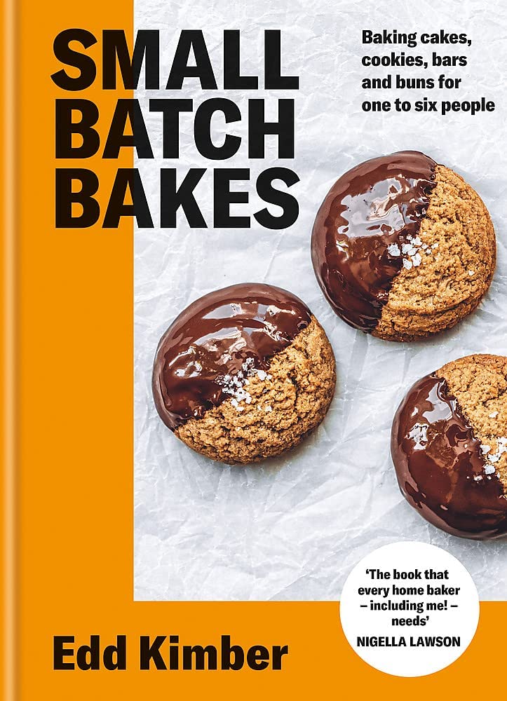 Small Batch Bakes: Baking cakes, cookies, bars and buns for one to six people cover image