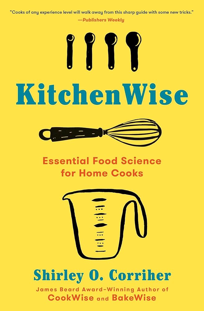 KitchenWise: Essential Food Science for Home Cooks cover image