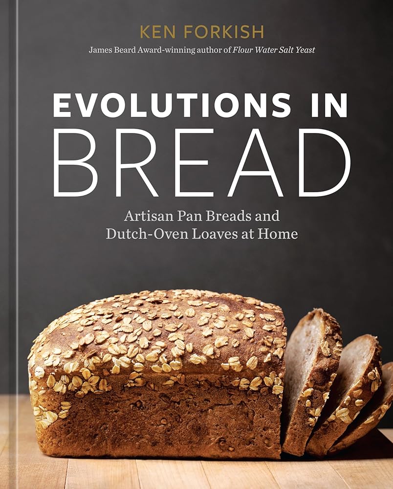 Evolutions in Bread: Artisan Pan Breads and Dutch-Oven Loaves at Home [A baking book] cover image