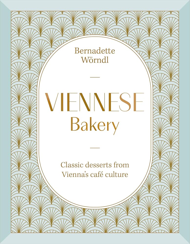 Viennese Bakery: Classic Desserts from Vienna's Café Culture cover image