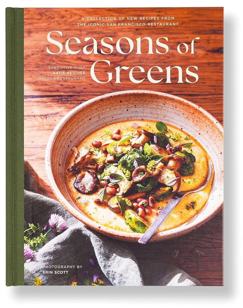 Seasons of Greens: A Collection of New Recipes from the Iconic San Francisco Restaurant cover image